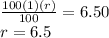 \frac{100(1)(r)}{100} =6.50\\r = 6.5