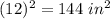 (12)^2=144\ in^2