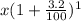 x ( 1 + \frac{3.2}{100})^1