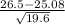 \frac{26.5-25.08}{ \sqrt{19.6} }