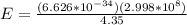 E = \frac{(6.626*10^{-34})(2.998*10^{8})}{4.35}