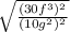 \sqrt{\frac{(30f^{3})^{2}}{(10g^{2})^{2}}}