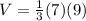 V=\frac{1}{3}(7)(9)