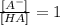 \frac{[A^-]}{[HA]}=1
