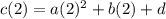 c(2) = a(2)^2 + b(2) + d