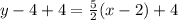 y-4+4=\frac{5}{2} (x-2)+4
