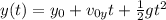 y(t)=y_{0}+v_{0y}t+\frac{1}{2}gt^{2}