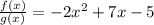 \frac{f(x)}{g(x)}=-2x^2+7x-5