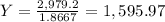 Y=\frac{2,979.2}{1.8667} =1,595.97