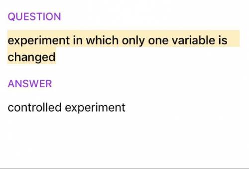 An experiment in which only one variable is changed is a
