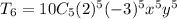 T_{6} = 10C_5(2)^{5}( - 3)^5 {x}^{5}  {y}^{5}