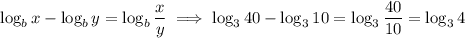 \log_bx-\log_by=\log_b\dfrac xy\implies \log_340-\log_310=\log_3\dfrac{40}{10}=\log_34