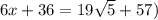 6x+36 = 19\sqrt{5}+57)\\\\
