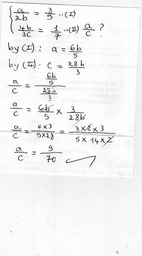 If a/2b=3/5 and 4b/3c=1/7, then what does a/c equal