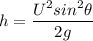 h=\dfrac{U^2sin^2\theta }{2g}