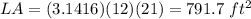 LA=(3.1416)(12)(21)=791.7\ ft^{2}