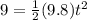 9=\frac{1}{2}(9.8)t^{2}