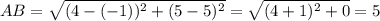 AB=\sqrt{(4-(-1))^2+(5-5)^2}= \sqrt{(4+1)^2+0} =5