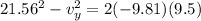 21.56^2 - v_y^2 = 2(-9.81)(9.5)