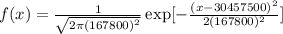 f(x) = \frac{1}{\sqrt{2\pi(167800)^{2}}}\exp[-\frac{(x-30457500)^{2}}{2(167800)^{2}}]
