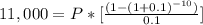 11,000 = P*[\frac{(1-(1+0.1)^{-10})}{0.1}]