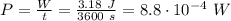 P= \frac{W}{t} = \frac{3.18~J}{3600~s}=8.8\cdot10^{-4}~W