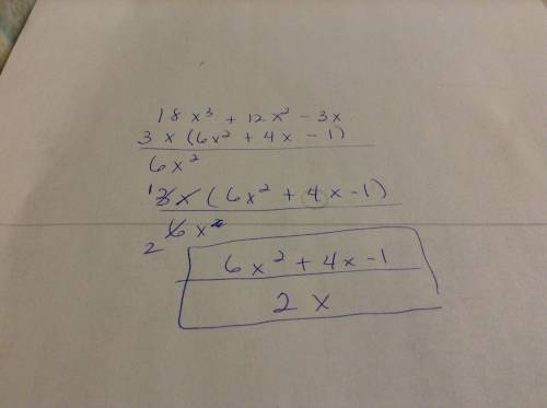 Divide  (18x^3 + 12x^2 – 3x) divided by 6x^2