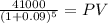 \frac{41000}{(1 + 0.09)^{5} } = PV