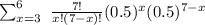 \sum^{6}_{x=3}\ \frac{7!}{x!(7-x)!}(0.5)^x(0.5)^{7-x}