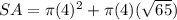 SA=\pi (4)^{2} +\pi (4)(\sqrt{65})