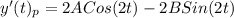 y'(t)_{p}=2ACos(2t)-2BSin(2t)