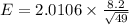 E=2.0106\times \frac{8.2}{\sqrt{49}}