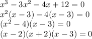 x^3-3x^2-4x+12=0\\x^2(x-3)-4(x-3)=0\\(x^2-4)(x-3)=0\\(x-2)(x+2)(x-3)=0
