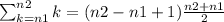 \sum_{k=n1}^{n2}k=(n2-n1+1)\frac{n2+n1}{2}