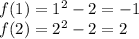 f(1)=1^2-2=-1\\f(2)=2^2-2=2