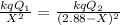 \frac{kqQ_1}{X^2} =\frac{kqQ_2}{(2.88-X)^2}