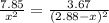 \frac{7.85}{x^2} = \frac{3.67}{(2.88-x)^2}