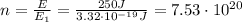 n=\frac{E}{E_1}=\frac{250 J}{3.32\cdot 10^{-19} J}=7.53\cdot 10^{20}