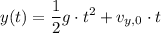 \displaystyle y(t) = \frac{1}{2} g\cdot t^{2} + v_{y,0} \cdot t