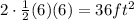 2 \cdot \frac{1}{2}(6)(6) = 36 ft^2