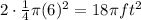 2 \cdot \frac{1}{4}\pi (6)^2 = 18\pi ft^2