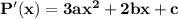 \mathbf{P'(x) = 3ax^2 + 2bx + c}