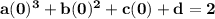 \mathbf{a(0)^3 + b(0)^2 + c(0) + d= 2}