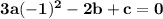 \mathbf{3a(-1)^2 - 2b + c = 0}