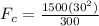 F_c = \frac{1500 (30^2)}{300}