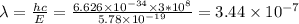 \lambda=\frac{h c}{E}=\frac{6.626 \times 10^{-34} \times 3 * 10^{8}}{5.78 \times 10^{-19}}=3.44 \times 10^{-7}