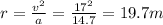 r=\frac{v^2}{a}=\frac{17^2}{14.7}=19.7 m