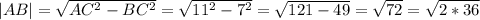 |AB|= \sqrt{ AC^{2}- BC^{2} }=  \sqrt{ 11^{2}- 7^{2} }= \sqrt{121-49} = \sqrt{72} =  \sqrt{2*36}