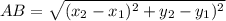 AB=\sqrt{(x_2-x_1)^2+y_2-y_1)^2}