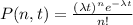 P(n,t)=\frac{(\lambda t)^ne^{-\lambda t}}{n!}